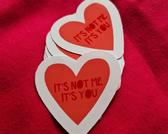 It's not me it's you sticker