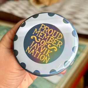 Proud Member of Jayvik Nation , 75mm Badge with Rainbow Hologram Finish
