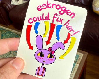 estrogen could fix her , Jax 90mm Vinyl Sticker , The Amazing Digital Circus