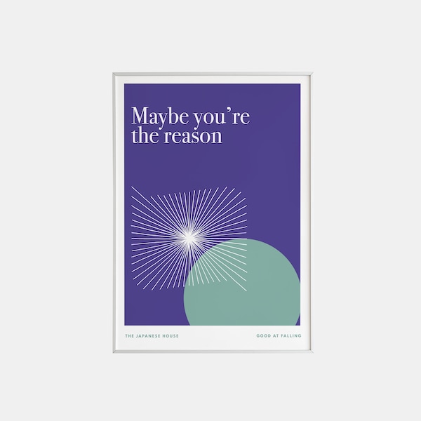 The Japanese House | Maybe You're the Reason | Lyrics print | Typographic | Music | Art | Poster