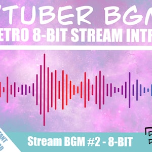 May include: A digital illustration of a retro 8-bit style sound wave with a pink and purple galaxy background. The text "VTUBER BGM RETRO 8-BIT STREAM INTRO" is at the top of the image. The text "Stream BGM #2 - 8-BIT" is at the bottom of the image.