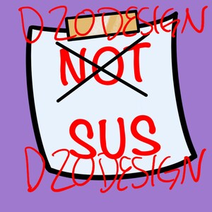 Pu&ograve; includere: Un foglio di carta bianco con "NOT SUS" scritto in rosso. La carta &egrave; barrata con una linea nera e ha una graffetta di carta marrone in alto. La carta &egrave; su uno sfondo viola con le parole "D20 DESIGN" scritte in rosso su entrambi i lati.