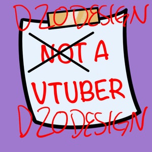 Pu&ograve; includere: Un foglio di carta bianco con una X rossa sopra le parole "NOT A VTUBER" scritte in rosso. Il foglio &egrave; attaccato a uno sfondo viola con una graffetta di carta marrone e le parole "D2ODESIGN" scritte in rosso su entrambi i lati del foglio.
