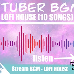Twitch Music Streamer Background Music, LOFI House, Lo-fi vibes, chill music, For streamers Vtuber asset, pngtuber, loopable BGM, youtube