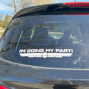 Helldivers 2 I&#39;m Doing my Part Decal - 11.5 Inch Wide Vinyl Decal, Bumper Sticker