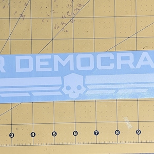 Helldivers 2 FOR DEMOCRACY- 11.5 Inch Wide Vinyl Decal, Bumper Sticker