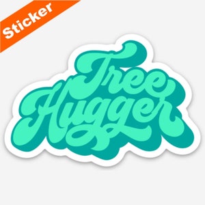 Sticker premium Tree Hugger, Environnement, Climat, Nature, Randonnée, Happy Camper
