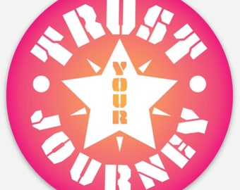 Trust Your Journey - Sticker / Life's Journey, Enjoy The Ride, Loss and Grief Recovery, Daily Mantra, Namaste, Relax, Live Happy, Yoga Gift