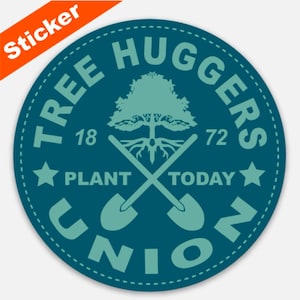 Autocollant Premium Tree Huggers Union, Terre, Climat, Respirer, Plante