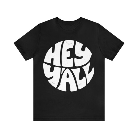 Hey Y'all Premium T-Shirt, Southern Hospitality