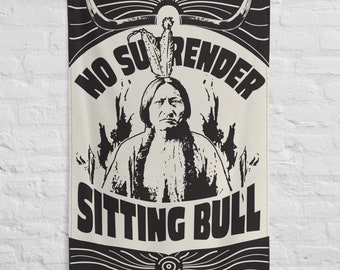 Sitting Bull Flag, No Surrender Inspiration, Warrior