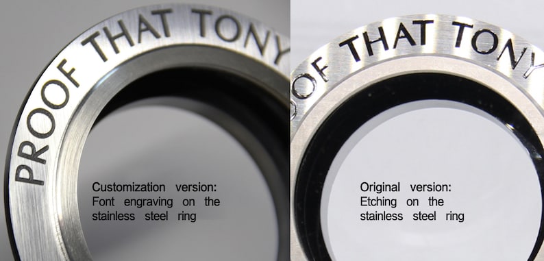 May include: Close-up of two stainless steel rings with the text "PROOF THAT TONY" engraved on one ring and "OF THAT TONY" etched on the other ring. The ring on the left shows a font engraving, while the ring on the right shows an etching.