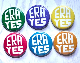 ERA YES Button, Equal Rights Amendment Button, or Button Set, 1.25 Inch or 2.25 Inch Pinback Buttons, Feminist Buttons Pro Choice