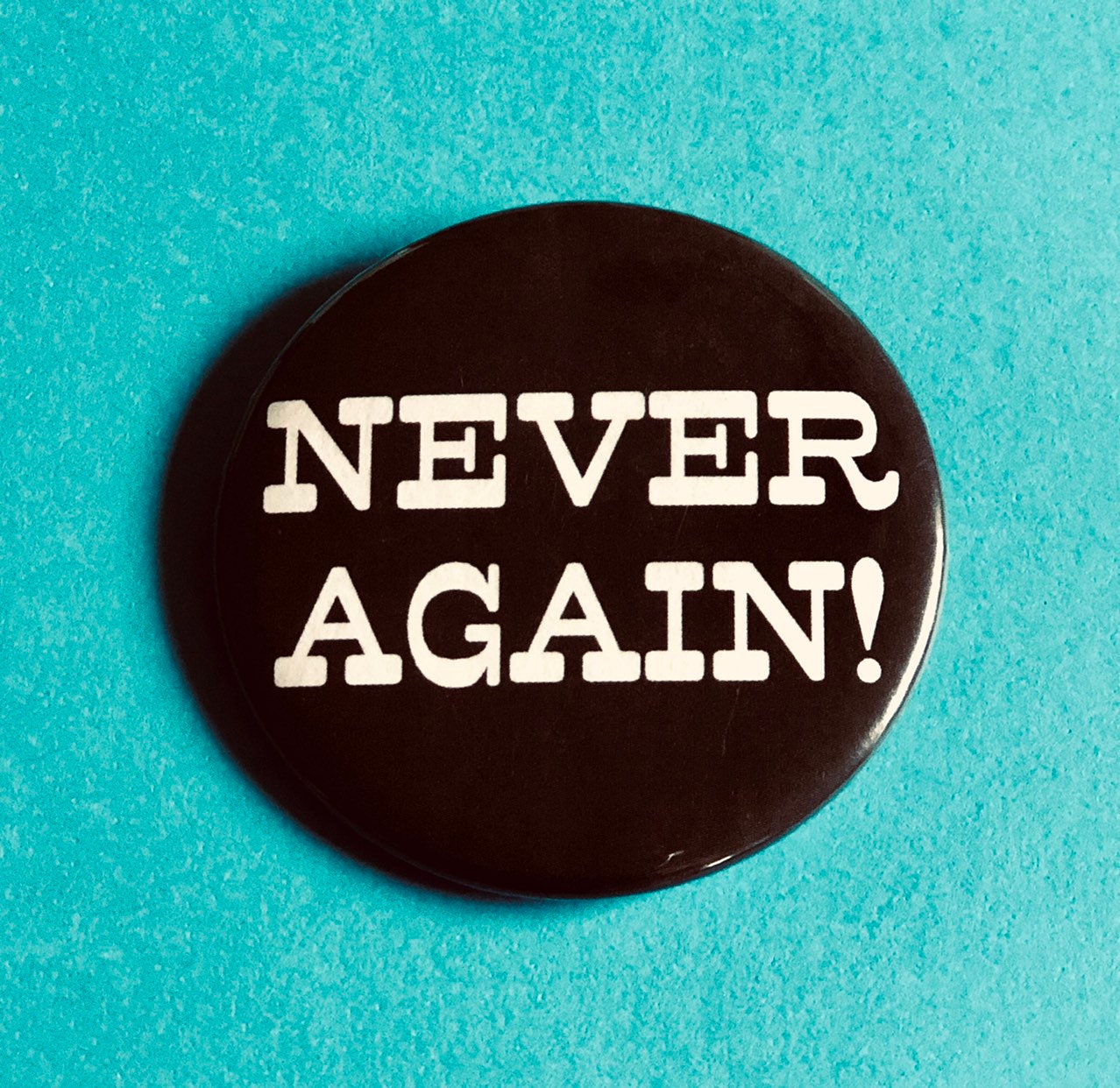 Never Again 2.25 Inch Pinback Button Pro Choice Anti School - Etsy