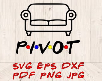 Friends Pivot Svg Etsy