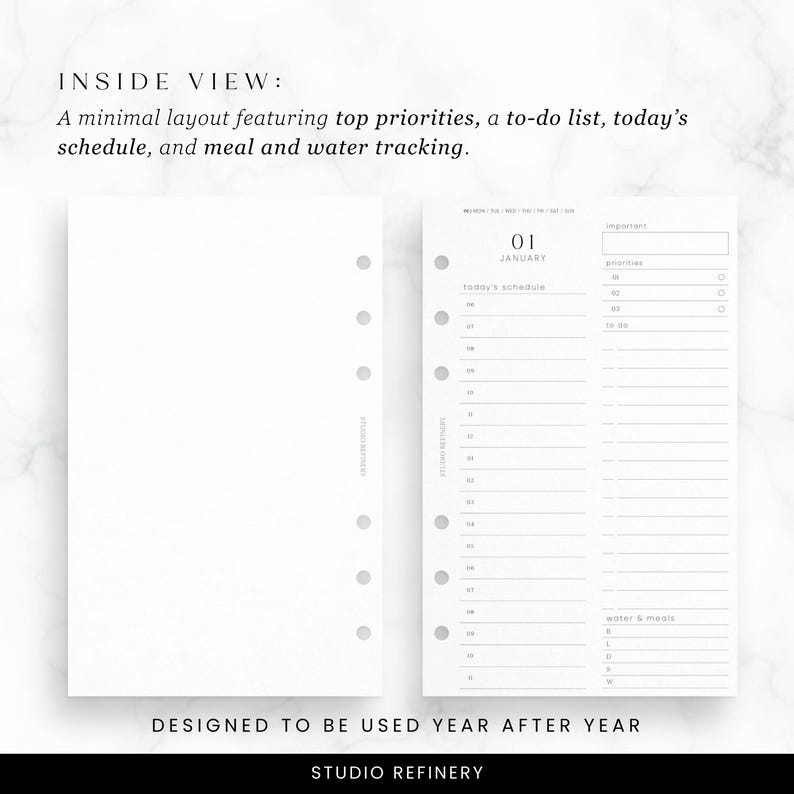 May include: A minimalist planner insert with a white background. The layout includes sections for top priorities, a to-do list, daily schedule, and meal and water tracking. Text on the page reads "01 JANUARY" and "DESIGNED TO BE USED YEAR AFTER YEAR."
