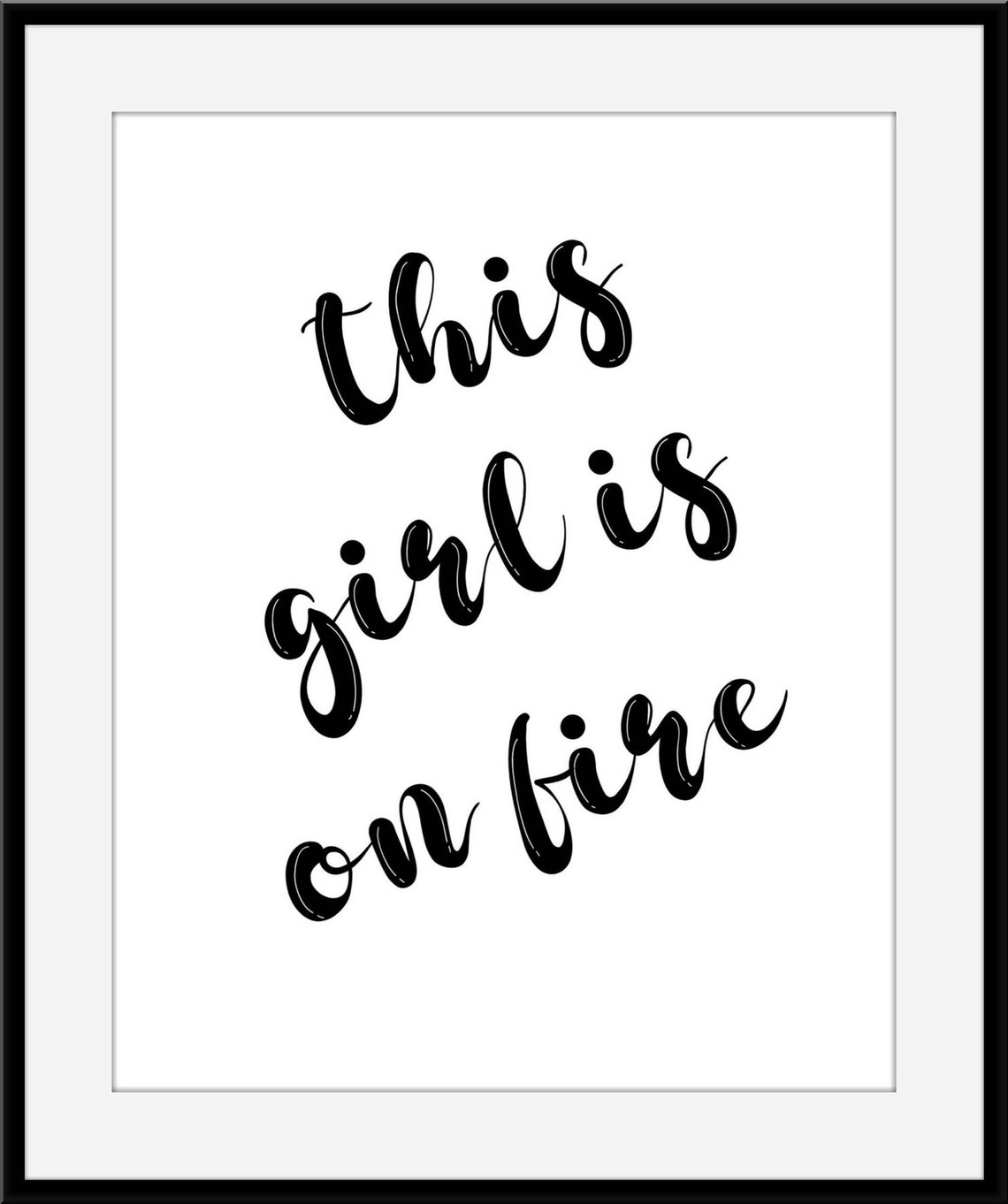 This Girl is on Fire Inspirational Quote Motivational Quote Etsy