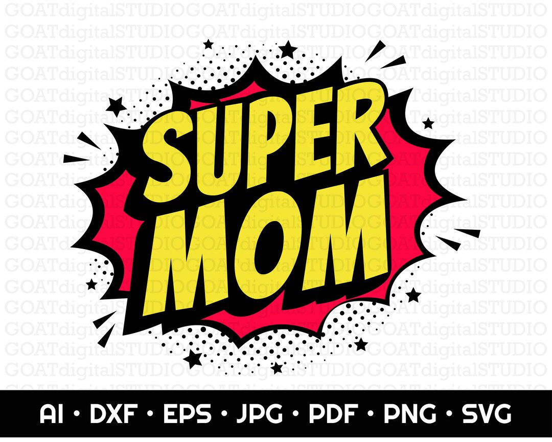 Super Mom SVG, Mother SVG, Super Mom Svg, Super Mom Shirt Svg, Mom Life