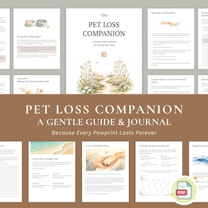 May include: A digital guide and journal titled The Pet Loss Companion, A Gentle Guide & Journal for Healing Your Heart. The document features watercolor illustrations of a path, flowers, and a paw print, with pages for writing and reflection.