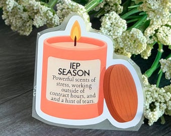 IEP Season Candle (stress, working outside of contract hours, tears)- Sticker