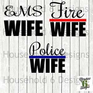 Thin (Blue, Red, White) Line Wife - EMS FIRE POLICE  *svg *png *jpeg