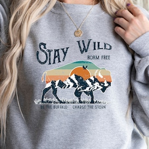 Stay Wild Buffalo Western Sweatshirt