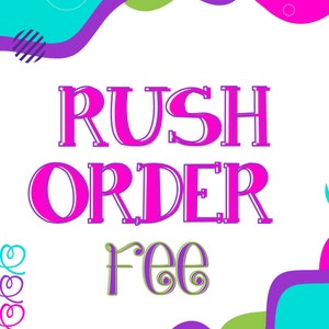 Rush Fee - Read Description