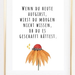 Din A4 Kunstdruck ohne Rahmen Spruch Zitat Nicht aufgeben Motivation Ermutigung Erfolg Bild Poster Geschenk Bild 4