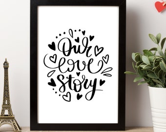 Din A4 Kunstdruck ohne Rahmen - Our Lovestory - Unsere Liebesgeschichte - Liebe Paar Hochzeit Jahrestag - Bild Poster