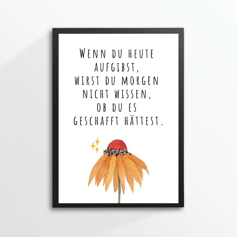 Din A4 Kunstdruck ohne Rahmen Spruch Zitat Nicht aufgeben Motivation Ermutigung Erfolg Bild Poster Geschenk Bild 1