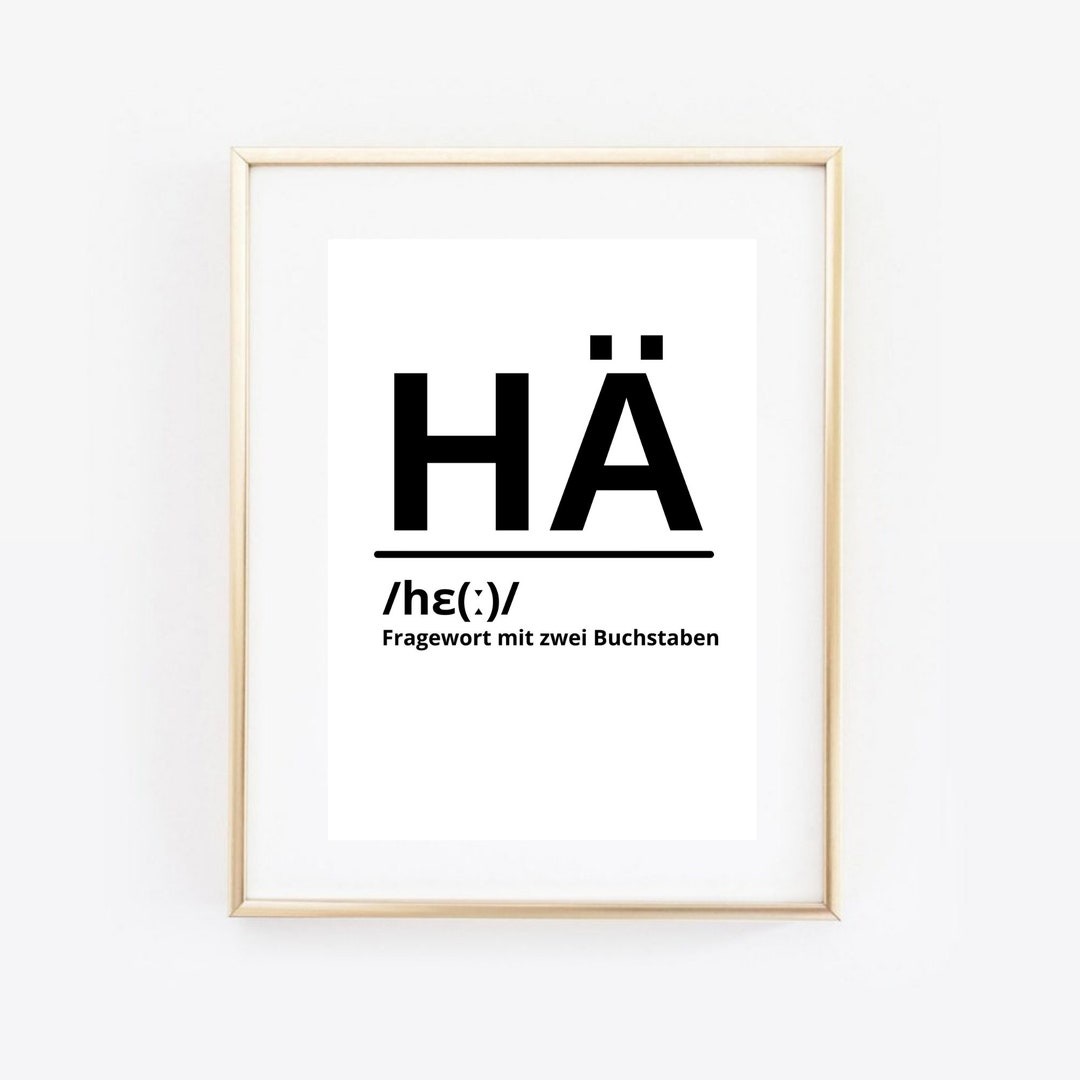 Din A4 Kunstdruck ohne Rahmen Lustiger Spruch HÄ Fragewort Humor