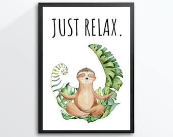 Din A4 Kunstdruck ohne Rahmen - Spruch - Just relax - Faultier Meditation Yoga Entspannung Bild Poster Geschenk