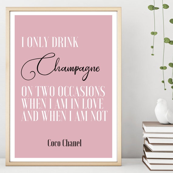 Coco Chanel INSPIRED Champagne Quote Poster / Print