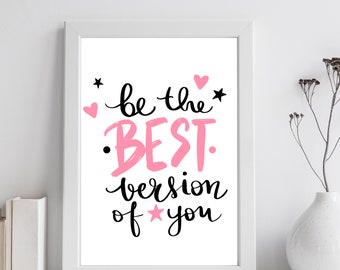 Din A4 Kunstdruck ohne Rahmen - Be the best version of you - Motivation Liebe Selbstliebe - Druck Poster Bild