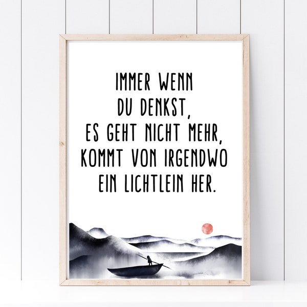 Din A4 Kunstdruck ohne Rahmen - Spruch  Immer wenn du denkst, es geht nicht mehr, kommt von irgendwo ein Lichtlein her - Motivation Hoffnung