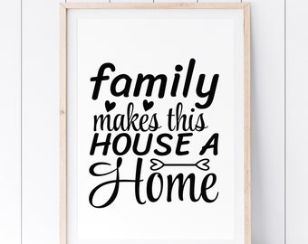 Din A4 Kunstdruck ohne Rahmen - family makes this house a home - Spruch Familie Zuhause Heimat Daheim Liebe - Druck Poster Bild Flur Eingang