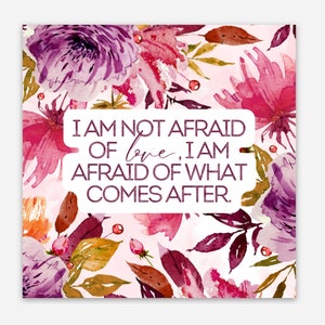 I Am Not Afraid of Love Sticker