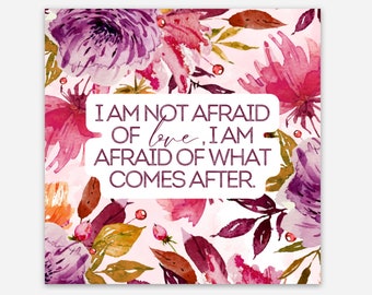 I Am Not Afraid of Love Sticker