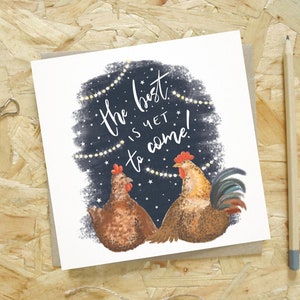 Chicken 'The Best Is Yet To Come' Anniversary Card