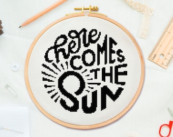 Here comes the sun cross stitch pattern Modern Inspiration embroidery pattern Positive sign cross stitch chart Modern Easy Quote xstitch