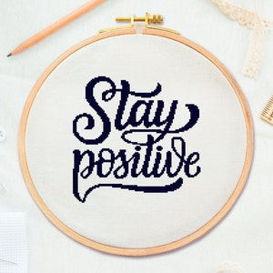 Blijf positief, kruissteekpatrooninspiratie, eenvoudig borduurwerk, xstitch-bevestiging, eenvoudig borduurpunt voor kruissteekdiagram voor beginners