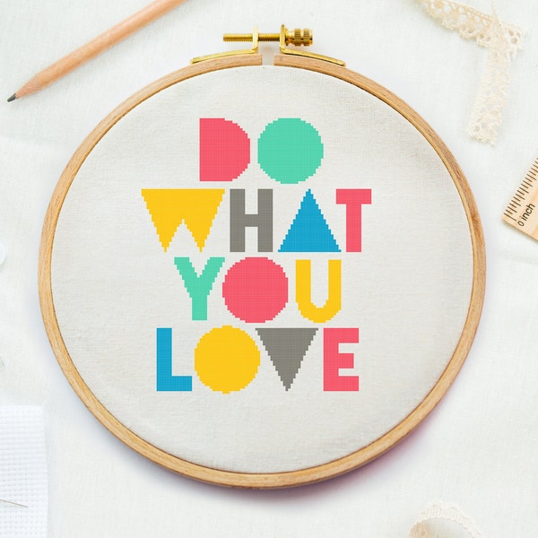 Modern cross stitch pattern quote, Inspirational simple embroidery sign, Motivation sign, Do what you love, typography xstitch