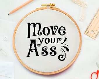 Sassy Rude cross stitch pattern, Swearword text  cross stitch, Simple swear pdf pattern, Move your ass adult dirty embroidery