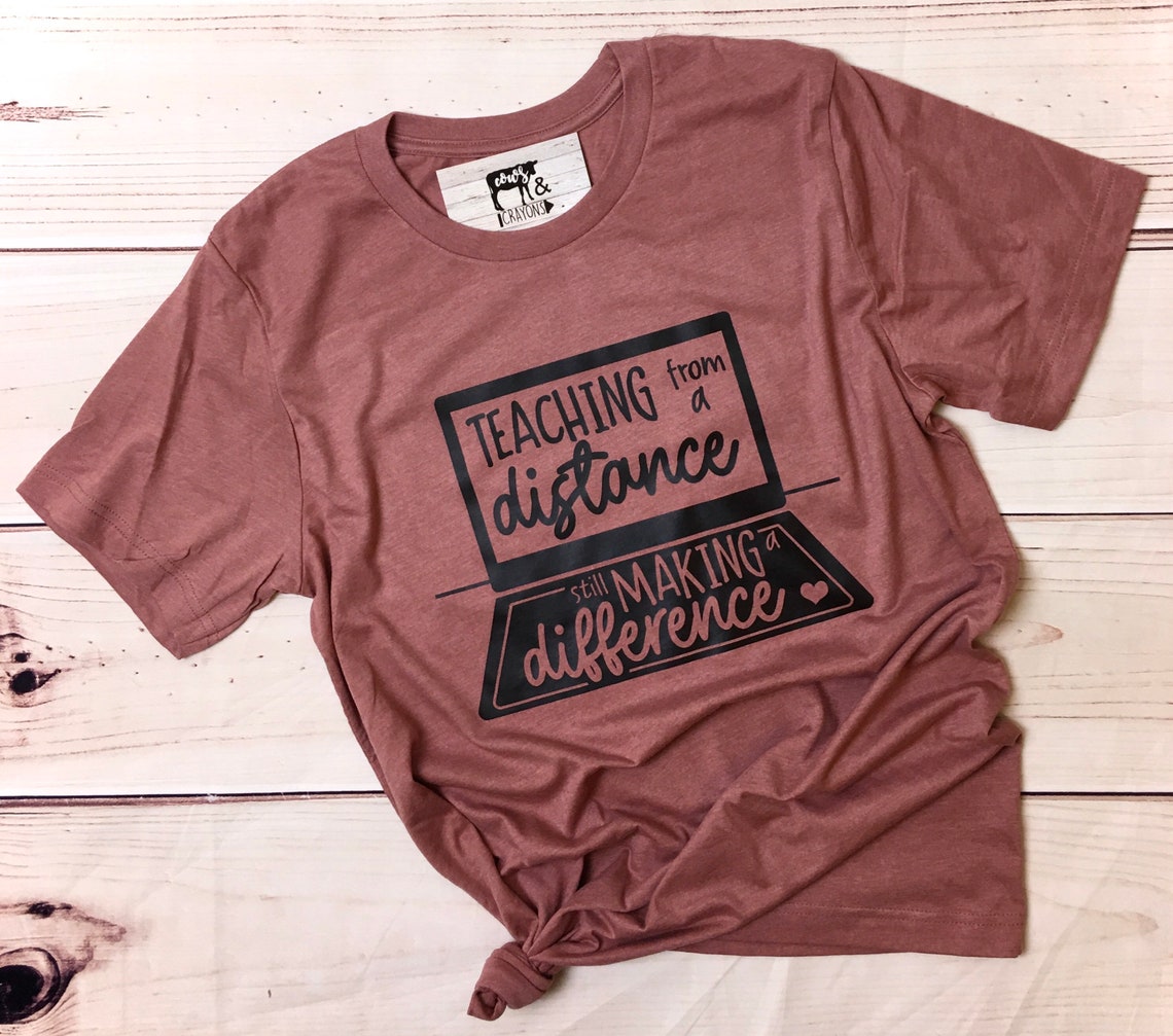 Teaching From A Distance Still Making A Difference Shirt// image 3
