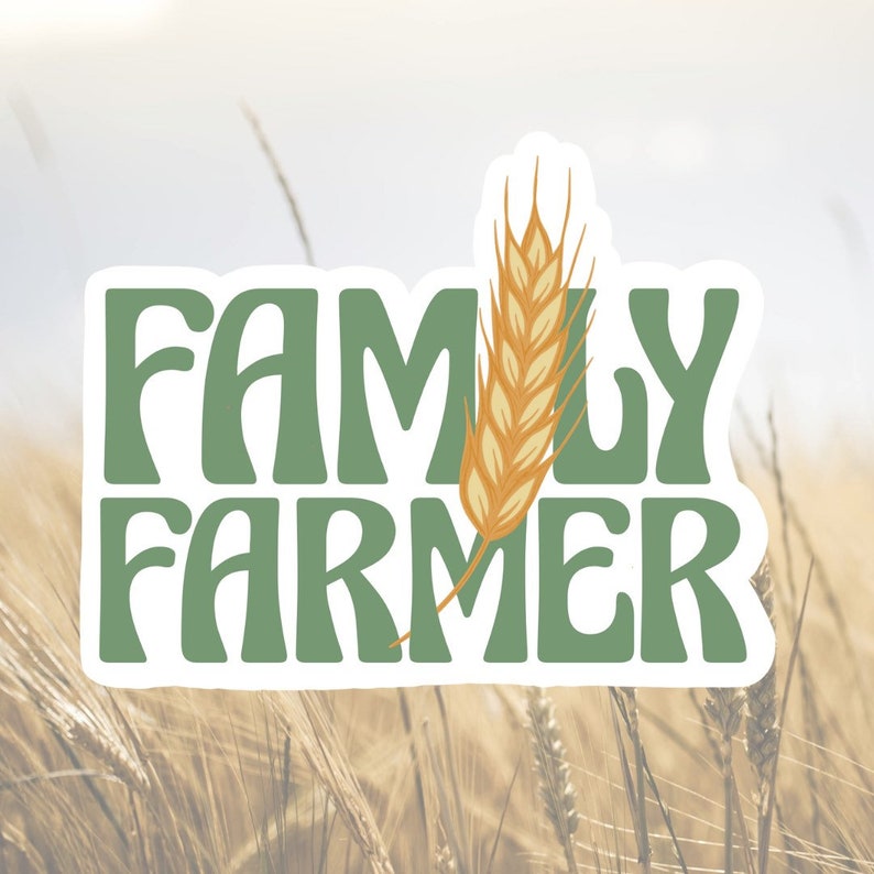 Family Farmer Wheat Sticker - Etsy