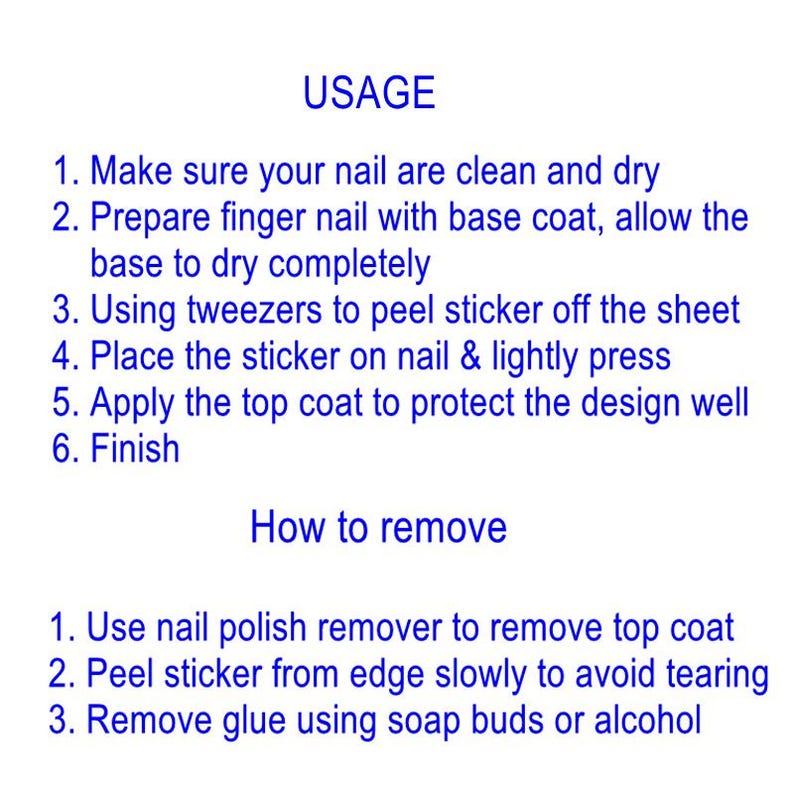 May include: White background with blue text detailing the usage and removal instructions for nail stickers. The instructions include preparing the nail, applying the sticker, and finishing with a top coat. Removal steps are also provided.
