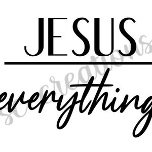 Jesus Over Everything SVG File