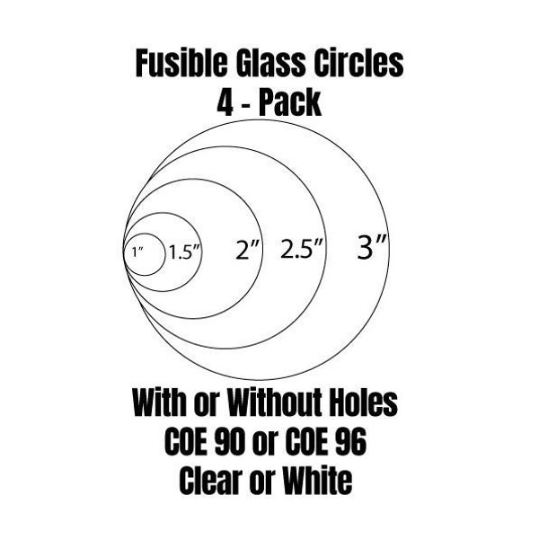 Clear or White Glass Circles of COE 90 or COE 96 Glass, 4-Pack | 1", 1.5", 2", 2.5", 3" Tall | With or Without Holes | Christmas Ornaments