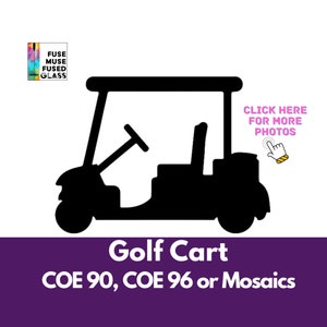 Fusible Precut Stained Glass Golf Cart, Precut Glass Shapes | COE 90 or 96 | Multiple Colors & Sizes | Glass Fusing and Mosaics