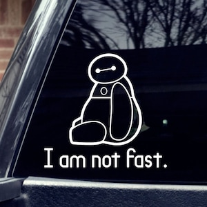 Baymax Car Decal - I Am Not Fast
